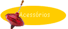Acessrios